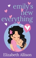Emily's New Everything 1684336899 Book Cover