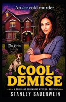 Cool Demise: Grind and Bookmarks Mystery B085K7NYL6 Book Cover