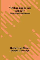 "Onhan pappa sen sallinut": Ilveily yhdessä näytöksessä (Finnish Edition) 9374598825 Book Cover