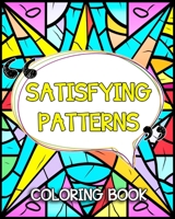 Satisfying Patterns Coloring Book: Simple and Satisfying Patterns to Color and Relax B0CGX2KNCP Book Cover