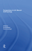 Perspectives in U.S. Marxist Anthropology 0367282690 Book Cover