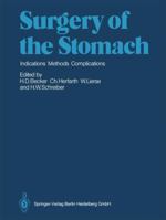 Surgery of the Stomach: Indications, Methods, Complications 364288329X Book Cover