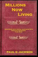 Millions Now Living: Interviews with ones associated with Jehovah's Witnesses and more 1515122565 Book Cover