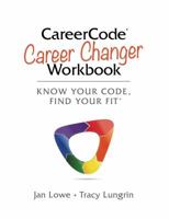 CareerCode: Career Changer Workbook 1626600708 Book Cover