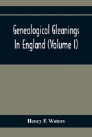 Genealogical Gleanings In England 9354411185 Book Cover