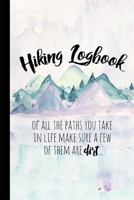 Hiking Logbook: Hiking Journal With Prompts To Write In, Trail Log Book, Hiker's Journal, Hiking Journal, Hiking Log Book, Hiking Gifts, 6" x 9" Travel Size 1724818686 Book Cover