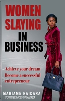 Women Slaying in Business 1087890497 Book Cover