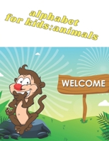 alphabet for kids: animals: Animals A-Z for KIDS. Relax. Fun B08VV8C63W Book Cover