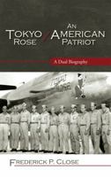 Tokyo Rose an American Patriotpb 1442232056 Book Cover