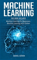 Machine Learning: 2 manuscript: Machine Learning for Beginners, Machine Learning with Python 1801944016 Book Cover