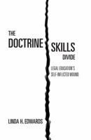 The Doctrine-Skills Divide: Legal Education's Self-Inflicted Wound 1611636132 Book Cover