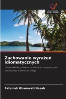 Zachowanie wyrazen idiomatycznych (Polish Edition) 6209002501 Book Cover