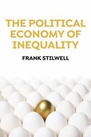 The Political Economy of Inequality 1509528652 Book Cover