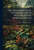The Allioniaceae Of The United States With Notes On Mexican Species 1276875703 Book Cover