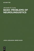 Basic Problems Of Neurolinguistics (Janua Linguarum) 9027932050 Book Cover