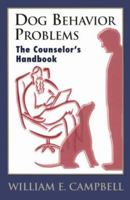 Dog Behavior Problems: The Counselor's Handbook 0966870514 Book Cover