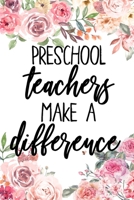 Preschool Teachers Make A Difference: Preschool Teacher Gifts, Pre-K Journal, Appreciation PreK Notebook, Gifts For Teachers, College Ruled Notebook Unique Diary, Sarcastic Humor Gag Gift ... secret s 1673443761 Book Cover