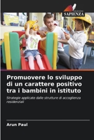 Promuovere lo sviluppo di un carattere positivo tra i bambini in istituto (Italian Edition) 6630228820 Book Cover