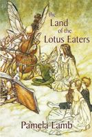 The Land of the Lotus Eaters 0987221809 Book Cover