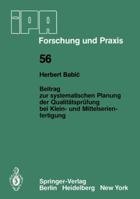 Beitrag Zur Systematischen Planung Der Qualitatsprufung Bei Klein- Und Mittelserien- Fertigung 3540113258 Book Cover