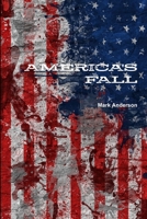 AMERICA'S FALL 1329154053 Book Cover
