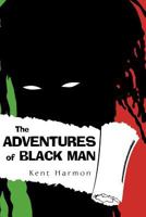 The Adventures of Black Man 1440150494 Book Cover
