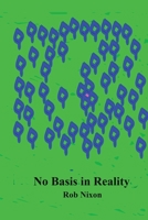 No Basis in Reality 1732784213 Book Cover