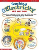 Teaching Electricity: Yes, You Can! : Grades 3-6 059039018X Book Cover