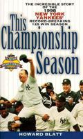 This Championship Season : The Incredible Story of the 1998 New York Yankees 0671035967 Book Cover