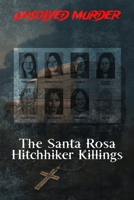 The Unsolved Murder of Maureen Sterling and Yvonne Weber: The Santa Rosa Hitchhiker Killings and California’s Vanishing Girls B0F74533B1 Book Cover