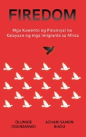 Firedom: Mga Kuwento ng Pinansyal na Kalayaan ng mga Imigrante sa Africa (Filipino Edition) B0CR6YSFK7 Book Cover