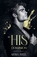 In His Dominion: Dark Mafia Romance (In His Sinful Grip) B0DS6NRNK7 Book Cover