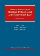 Coggins & Wilkinson’s Federal Public Land and Resources Law null Book Cover