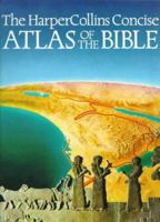 HarperCollins Concise Atlas of The Bible 0062514997 Book Cover