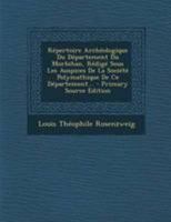 Répertoire Archéologique Du Département Du Morbihan: Rédigé Sous Les Auspices De La Société Polymathique De Ce Département 1146724276 Book Cover