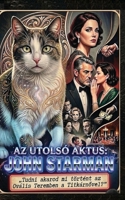 AZ Utolsó Aktus: John Starman (Hungarian Edition) B0H2P9BKZQ Book Cover