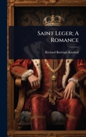 Saint Leger; A Romance 1023640120 Book Cover