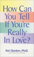 How Can You Tell If You're Really in Love? 1580624723 Book Cover