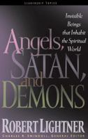 Angels, Satan And Demons 0849913713 Book Cover
