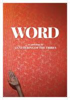 WORD: An Anthology by A Gathering of the Tribes 0998611301 Book Cover
