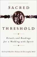 Sacred Threshold: Rituals and Readings for a Wedding with Spirit 0385485395 Book Cover