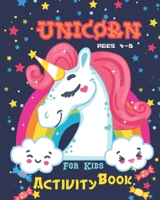 Unicorn Activity Book For Kids Ages 4-8: Fun Unicorn Activity Book Featuring Coloring Pages, Sudoku Puzzles And Mazes 1700128779 Book Cover
