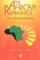 The African Renaissance: The History, Significance, and Strategy 1592210139 Book Cover