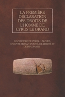 La première Déclaration des droits de l'homme de Cyrus le Grand: Le cylindre de Cyrus : un chef-d'œuvre persan d'unité, de liberté et de diplomatie (French Edition) B0DV4JF1Q4 Book Cover