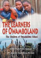 The Learners of Owamboland, The Children of Twaalulilwa School 0982047991 Book Cover