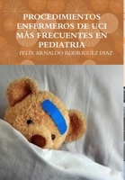 Procedimientos Enfermeros de Uci Mas Frecuentes En Pediatria 1312038985 Book Cover