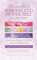 The Complete Personalize Promise Bible for Women: Every Single Promise in the Bible Personalized Just for You 1577946642 Book Cover