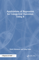 Applications of Regression for Categorical Outcomes Using R 1032509511 Book Cover