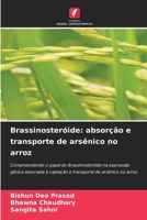 Brassinosteróide: absorção e transporte de arsênico no arroz (Portuguese Edition) 6208125367 Book Cover