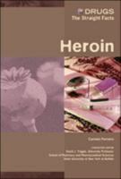 Heroin (Drugs: the Straight Facts) 0791072622 Book Cover